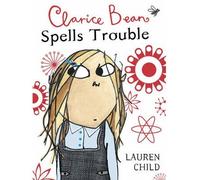 [(Clarice Bean Spells Trouble)] [Author: Lauren Child] published on (May, 2005)