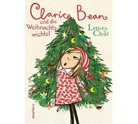 Clarice Bean und die Weihnachtswichtel