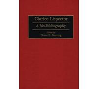 Clarice Lispector : A Bio-Bibliography