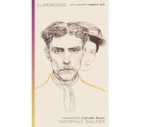 Clarimonde - Among the earliest ever Vampire Tales: (Hermes Publica Classics)