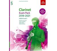 Clarinet Exam Pack 2018-2021, ABRSM Grade 5: Selected from the 2018-2021 syllabus. Score & Part, Audio Downloads, Scales & Sight-Reading (ABRSM Exam Pieces)