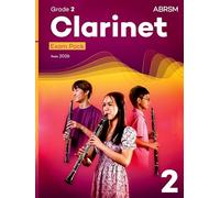 Clarinet Exam Pack from 2026, ABRSM Grade 2: Selected from the syllabus from 2026. Clarinet Part, Piano Accompaniment, Scales & Sight-Reading (ABRSM Exam Pieces)