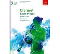 Clarinet Exam Pieces 20142017, Grade 3, Score, Part & CD: Selected from the 20142017 Syllabus (Abrsm Exam Pieces) (Sheet music) - Common