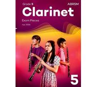 Clarinet Exam Pieces from 2026, ABRSM Grade 5: Selected from the syllabus from 2026. Clarinet Part & Piano Accompaniment (ABRSM Exam Pieces)