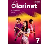 Clarinet Exam Pieces from 2026, ABRSM Grade 7: Selected from the syllabus from 2026. Clarinet Part & Piano Accompaniment (ABRSM Exam Pieces)