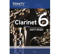 Clarinet Exam Pieces Grade 6 2017-2020 (Score & Part)