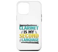 Clarinet Is My Second Language Carlinet Player Case for iPhone 12 Pro Max