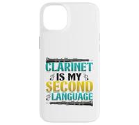 Clarinet Is My Second Language Carlinet Player Case for iPhone 14 Plus