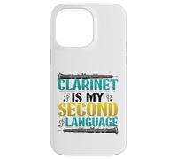 Clarinet Is My Second Language Carlinet Player Case for iPhone 14 Pro Max