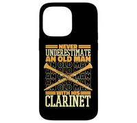 Clarinet Never underestimate an old man with his clarinet Case for iPhone 14 Pro Max