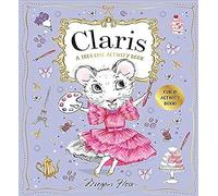 Claris: A Très Chic Activity Book: Claris: The Chicest Mouse in Paris: A Claris: The Chicest Mouse in Paris Activity Book (Claris Activity & Stationery)