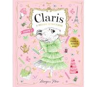Claris: A Très Chic Activity Book Volume #2: Claris: The Chicest Mouse in Paris (Volume 2): A Claris: The Chicest Mouse in Paris Activity Book (Claris Activity & Stationery)