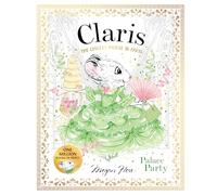 Claris: Palace Party: Claris #5 (Volume 5)