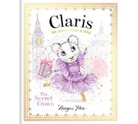 Claris: The Secret Crown : Claris #6