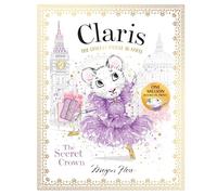 Claris: The Secret Crown: Claris #6: Volume 6