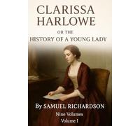 CLARISSA HARLOWE OR THE HISTORY OF A YOUNG LADY