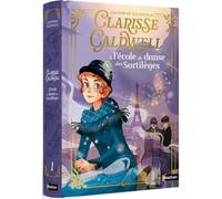 Clarisse Caldwell - Tome 01 A l'école de danse des sortilèges: Tome 1