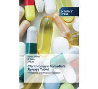 Clarithromycin Immediate Release Tablet: Formulation and Process Validation