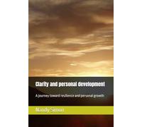 Clarity and personal development: A journey toward resilience and personal growth