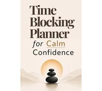 Clarity Before Action Daily Planner: A simple time-blocking system to reduce overwhelm and focus on what matters