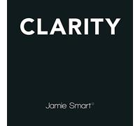 Clarity: Clear Mind, Better Performance, Bigger Results