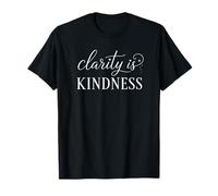 Clarity is Kindness Positive Script Health Awareness Teacher T-Shirt