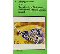 Clark: Adv In Oto-rhino-laryn - The Univ Of Melbou Rne-∗nucleus∗ Multi-electrode Cochlear Impl: 38 (Advances in Oto-Rhino-Laryngology, 38)