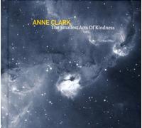 Clark, Anne - The Smallest Acts Of Kindness