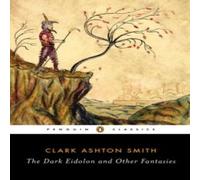 Clark Ashton Smith Dark Eidolon & Other Fantasies Paperback Book Clark Ashton Smith Multicolor