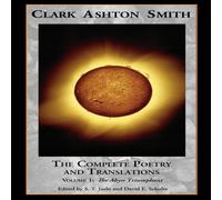 Clark Ashton Smith The Complete Poetry & Translations Volume 1: The Abyss Clark Ashton Smith Multicolor