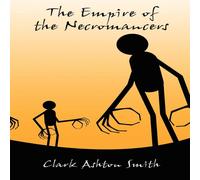 Clark Ashton Smith The Empire of the Necromancers & Three Others Paperback Book Clark Ashton Smith Multicolor