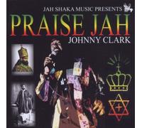 Clark, Johnny - Praise Jah