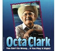 Clark, Octa - You Can't Go Wrong If You Play It Right