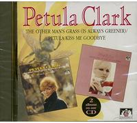 Clark Petula - Other Man's Grass Is Always Greener /Petula-Kiss Me Goodbye