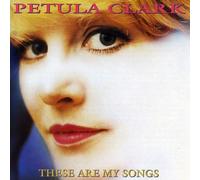 Clark, Petula - These Are My Songs