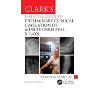 Clark's Guide to Preliminary Evaluation of Musculoskeletal X-rays - Evaluating & Commenting on Images