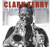 Clark Terry Big Bad Band - Live In Holland 1979