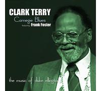 CLARK TERRY - Carnegie Blues (Music of Duke Ellington)