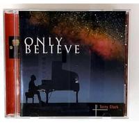 Clark, Terry - Only Believe [CASSETTE]