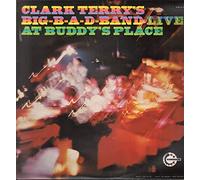 Clark Terry's Big Bad Band - Big-B-A-D-Band Live! At Buddy's Place