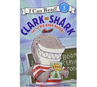Clark the Shark and the Big Book Report (I Can Read, Level 1)