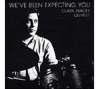 Clark Tracey Quintet - We've Been Expecting You