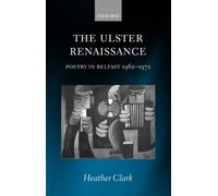 Clark - Ulster Renaissance Poetry in Belfast 1962-1972 - New hardback - N555z