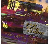 Clarke, Fast Eddie - Ain't Over Till It's