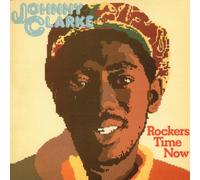Clarke, Johnny - Rockers Time Now