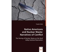 Clarke - Native Americans and Nuclear Waste Narratives of Conflict - - X555z