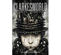 Clarkesworld Year Ten: Volume One (Clarkesworld Anthology)