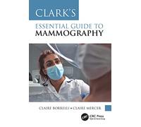 Clark's Essential Guide to Mammography: (Clark's Companion Essential Guides)