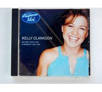 Clarkson, Kelly - Before Your Love/Moment Like..