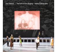 Claron McFadden; Mark S. Doss; Simon Bailey; Levy Sekgapane - Kris Defoort: The Time of Our Singing
